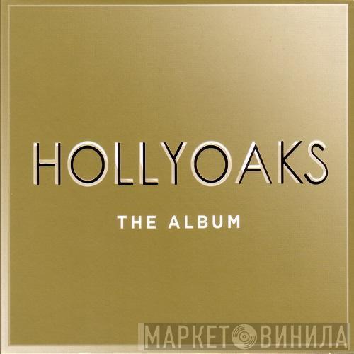  - Hollyoaks - The Album