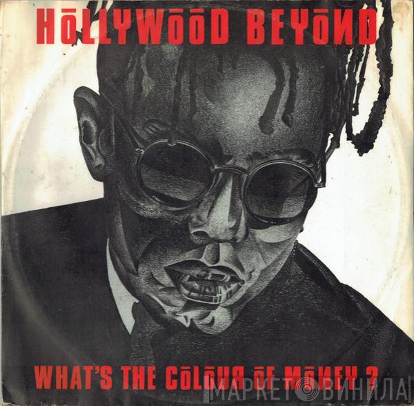  Hollywood Beyond  - What's The Colour Of Money ?