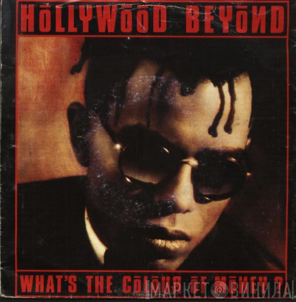  Hollywood Beyond  - What's The Colour Of Money?