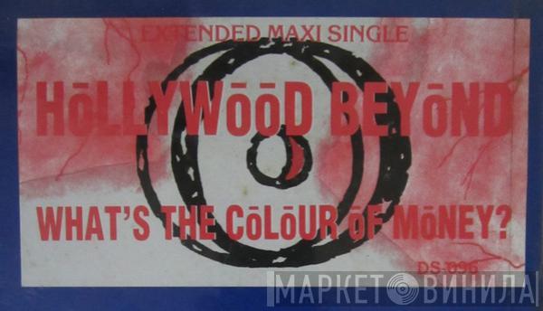  Hollywood Beyond  - What's The Colour Of Money?