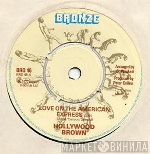 Hollywood Brown - Love On The American Express