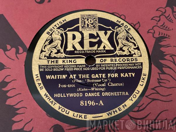 Hollywood Dance Orchestra, Will Osborne And His Orchestra - Waitin’ At The Gate For Katy / Lullaby In Blue 