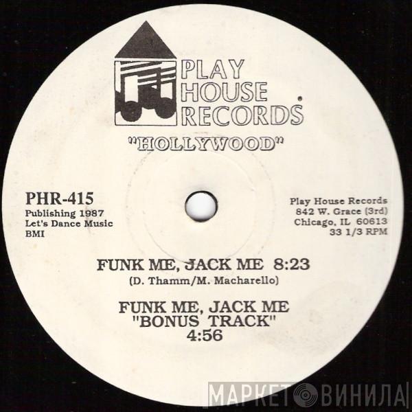 Hollywood  - Funk Me, Jack Me