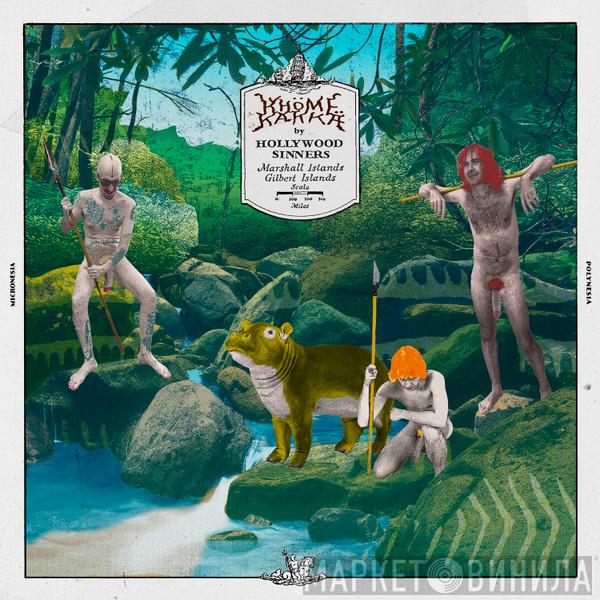 Hollywood Sinners - Khöme Kakkä