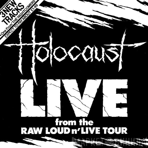 Holocaust  - Live From The Raw Loud N' Live Tour