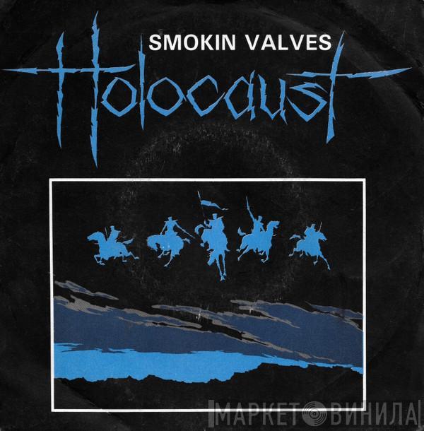 Holocaust  - Smokin Valves