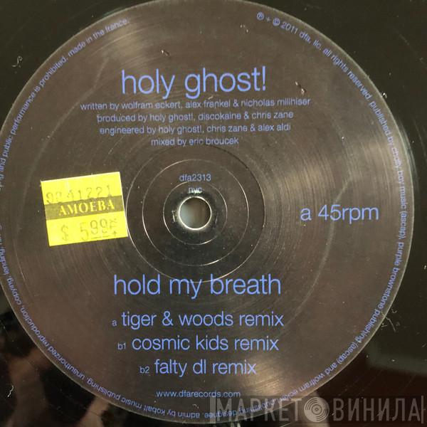 Holy Ghost! - Hold My Breath