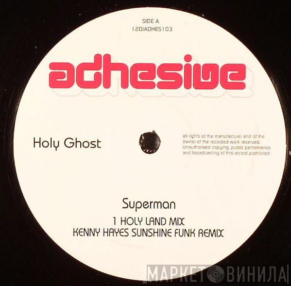 Holy Ghost - Superman