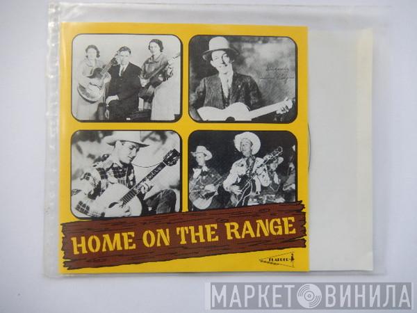  - Home On The Range