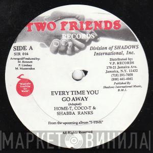 , Home T & Cocoa Tea  Shabba Ranks  - Everytime You Go Away
