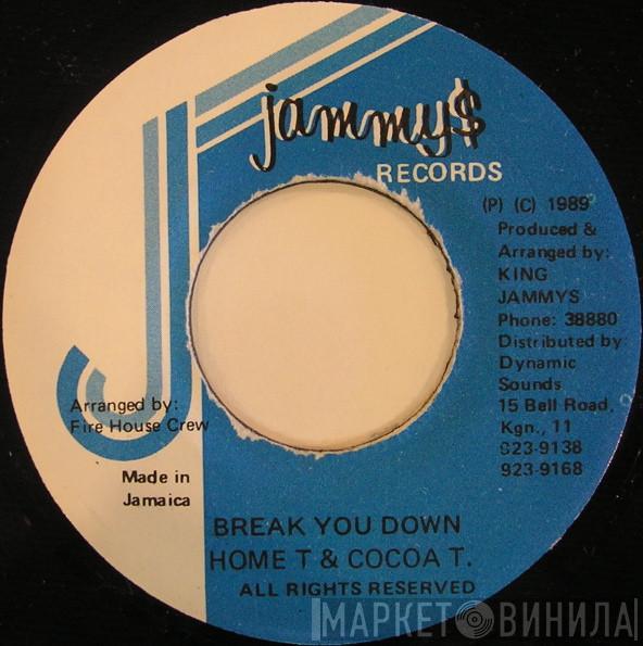 Home T, Cocoa Tea - Break You Down