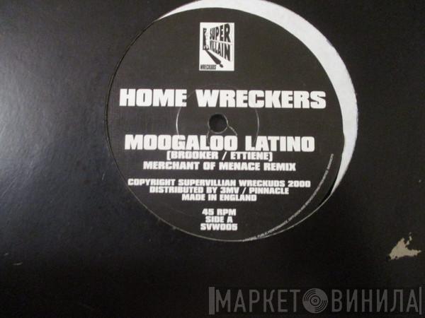 Home Wreckers  - Moogaloo Latino / Disco Balls