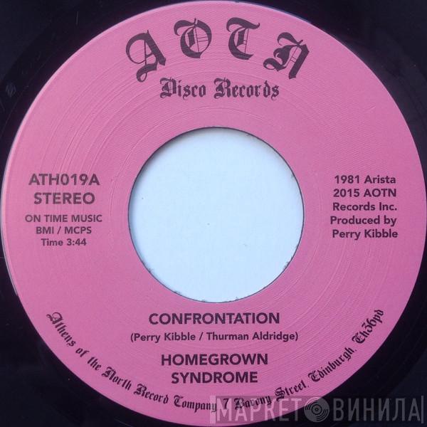 Homegrown Syndrome - Confrontation