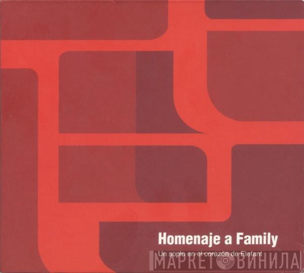  - Homenaje A Family (Un Soplo En El Corazón De Elefant)