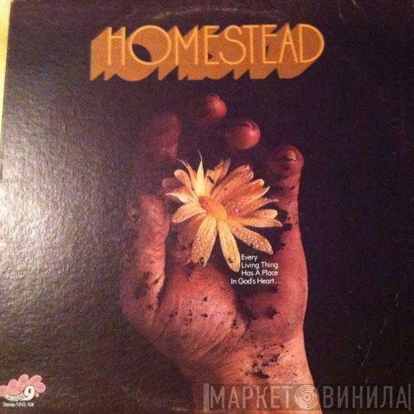 Homestead - Every Living Thing Has A Place In God's Heart ...