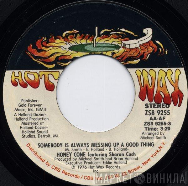Honey Cone, Sharon Cash - Somebody Is Always Messing Up A Good Thing