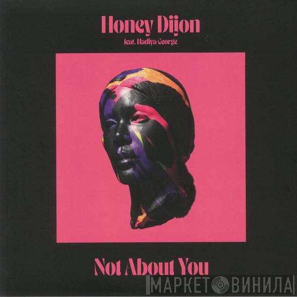 Honey Dijon, Hadiya George - Not About You