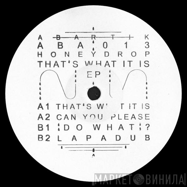 Honey Drop - That´s What It Is