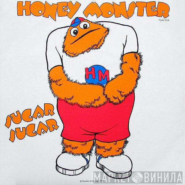 Honey Monster  - Sugar Sugar