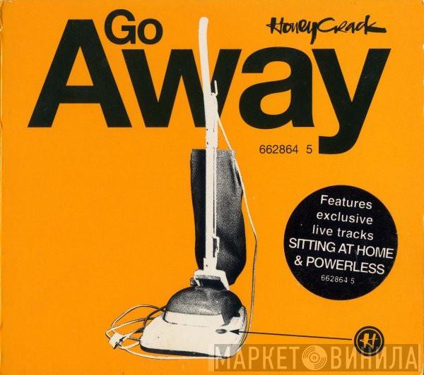 Honeycrack - Go Away
