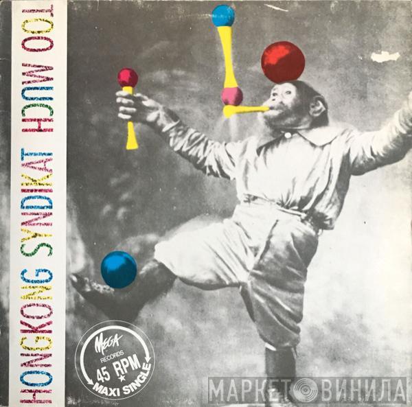  Hongkong Syndikat  - Too Much