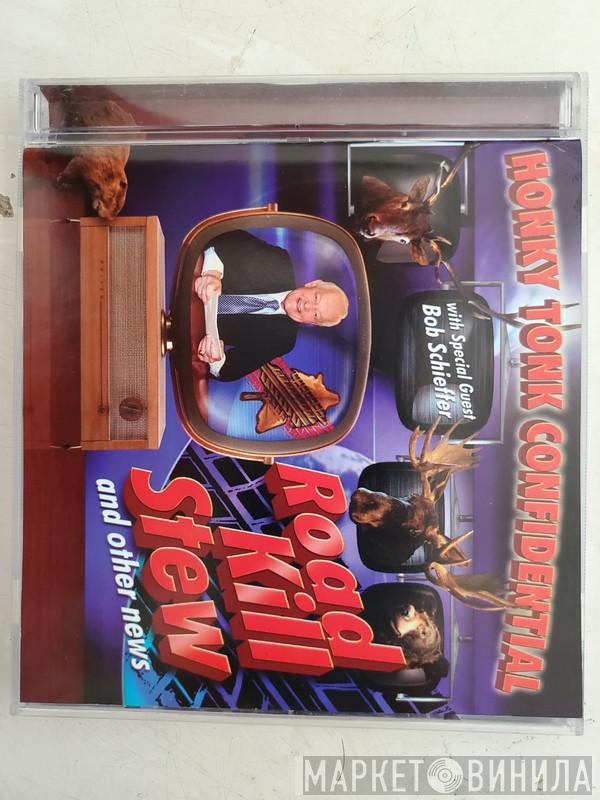 Honky Tonk Confidential - Road Kill Stew and other news