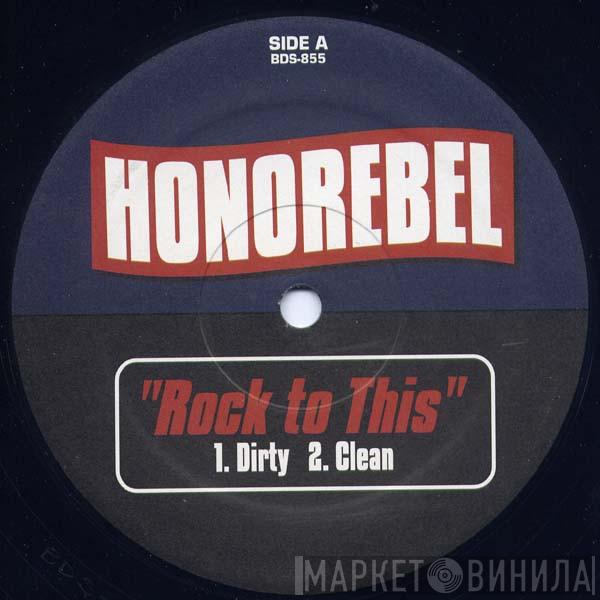 HonoRebel - Rock To This