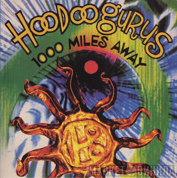 Hoodoo Gurus - 1000 Miles Away