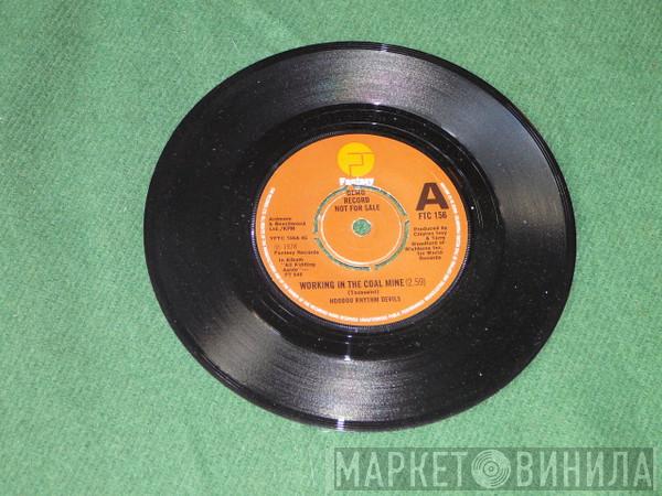 Hoodoo Rhythm Devils - Working In A Coalmine