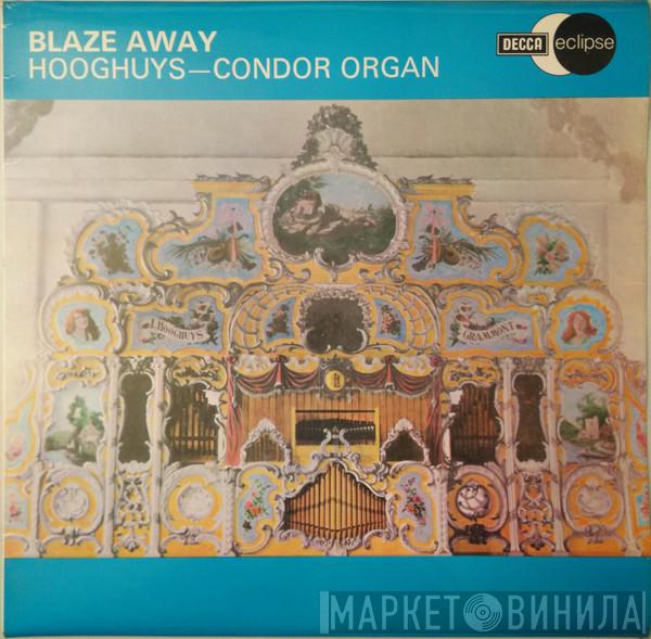 Hooghuys Condor Organ - Blaze Away (Hooghuys - Condor Organ)