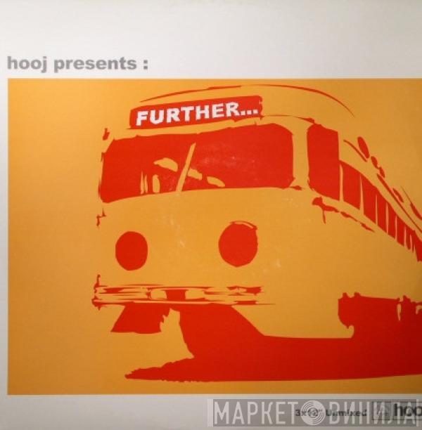  - Hooj Presents: Further...