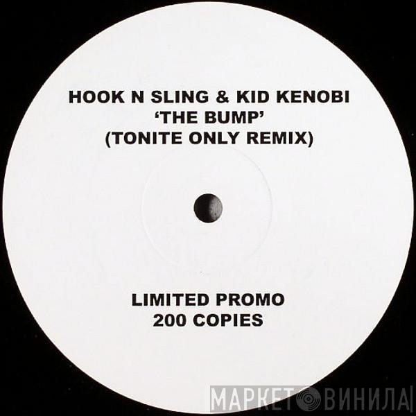 Hook N Sling, Kid Kenobi - The Bump (Tonite Only Remix)