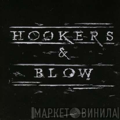 Hookers & Blow - Hookers & Blow