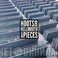 Hoots & Hellmouth - Uneasy Pieces