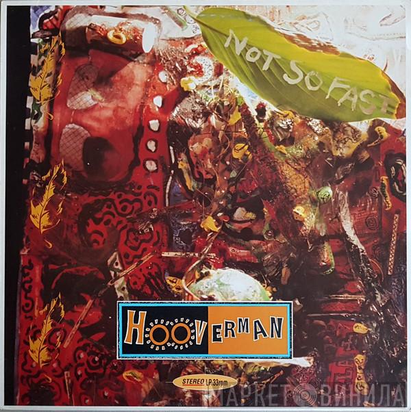 Hooverman - Not So Fast