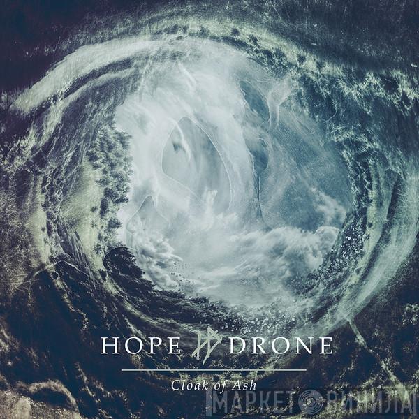  Hope Drone  - Cloak Of Ash