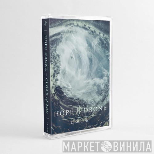  Hope Drone  - Cloak Of Ash