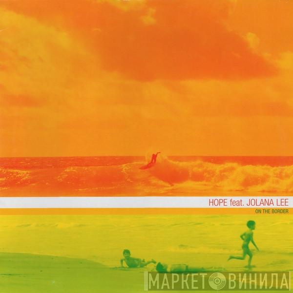 Hope , Jolana Lee - On The Border