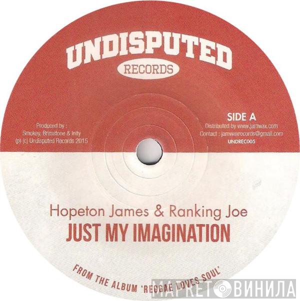 Hopeton James, Ranking Joe, Maikal X - Just My Imagination / The Way You Treated Me