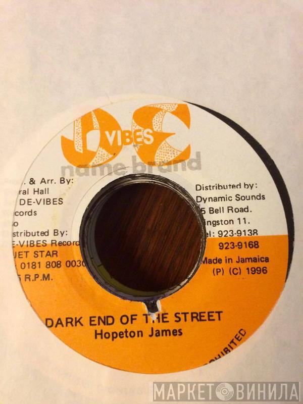 Hopeton James - Dark End Of The Street