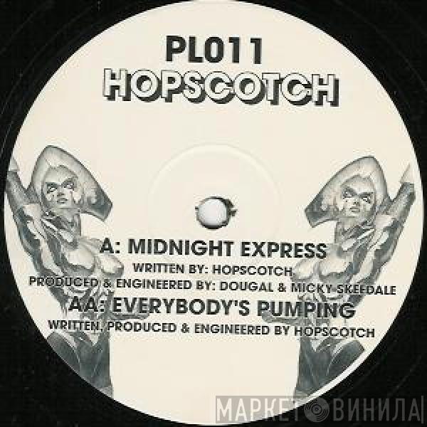  Hopscotch  - Midnight Express / Everybody's Pumping