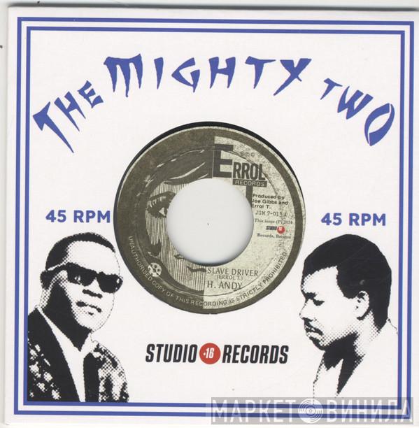 Horace Andy, The Mighty Two - Slave Driver / Slave Master