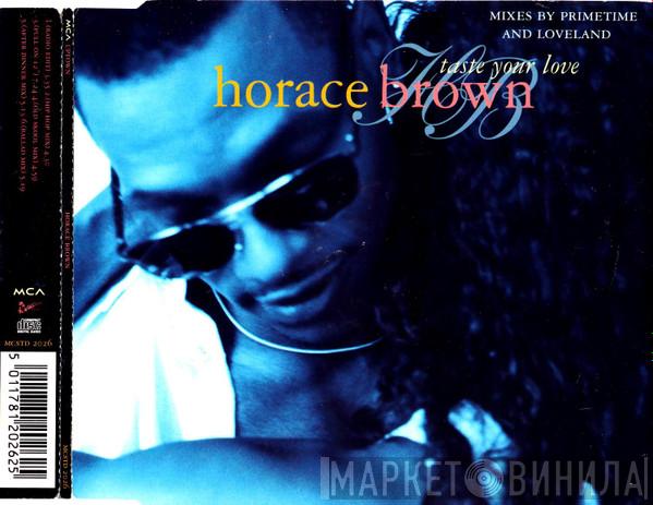 Horace Brown - Taste Your Love