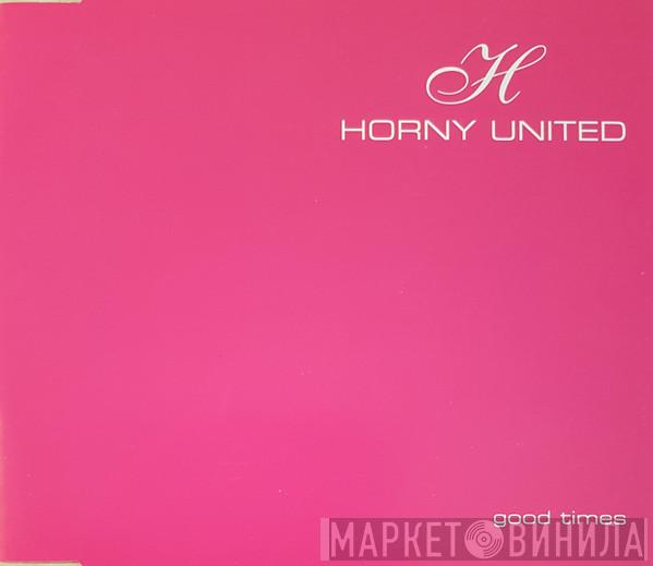  Horny United  - Good Times