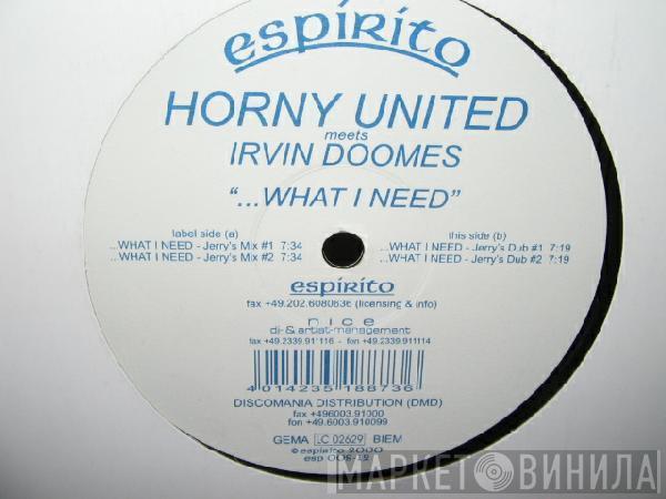 Horny United, Irvin Doomes - ...What I Need