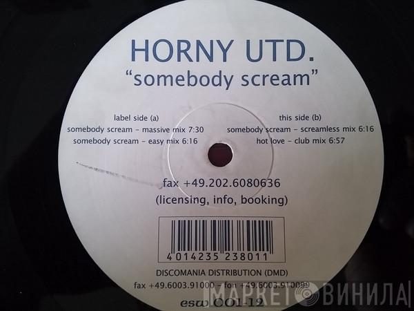  Horny United  - Somebody Scream