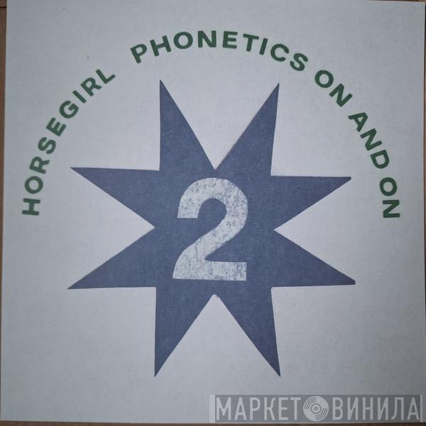 Horsegirl  - Phonetics On And On