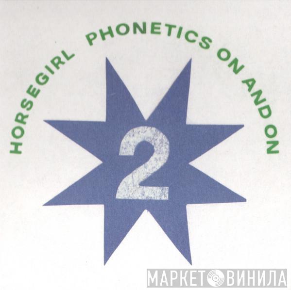 Horsegirl  - Phonetics On And On
