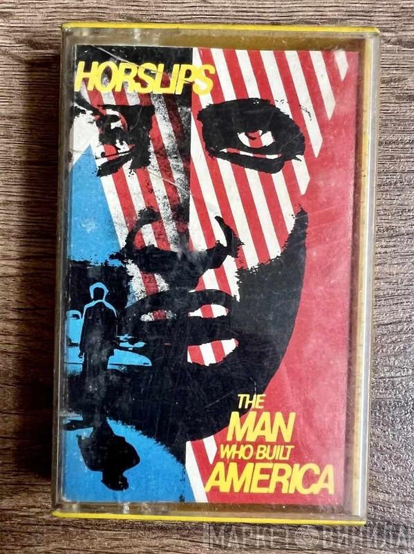  Horslips  - The Man Who Built America