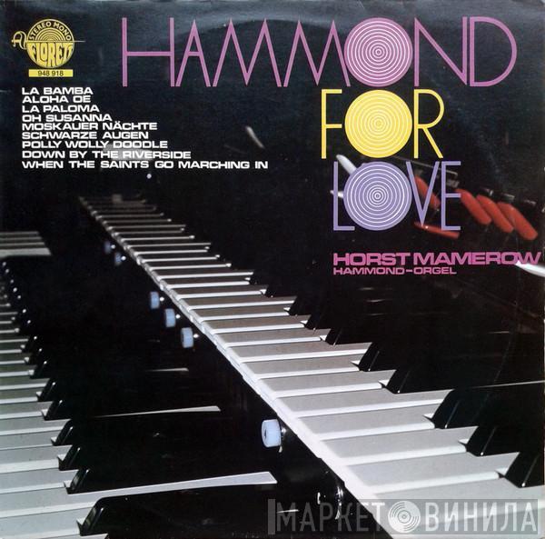 Horst Mamerow, Wolfgang Langhof - Hammond For Love